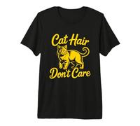 Cat Hair Don't Care T-Shirt Haut de Gamme