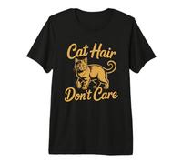 Cat Hair Don't Care T-Shirt Haut de Gamme