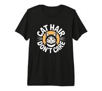 Cat Hair Don't Care T-Shirt Haut de Gamme