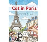 Cat in Paris Coloring Book for Kids by Koimak: 30 Fun Cat Adventures Around Paris