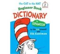 Cat in the Hat Beginner Book Dictionary in Spanish P.D. Eastman (Auteur)