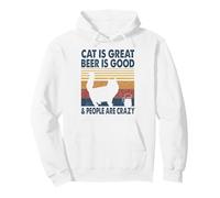 Cat is Great Beer is Good & People are Crazy Persian Cat Sweat à Capuche
