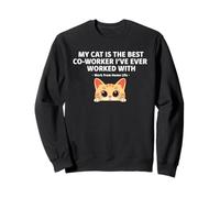 Cat Is The Best Co-Worker I've Ever Worked With WFH Novelty Sweatshirt