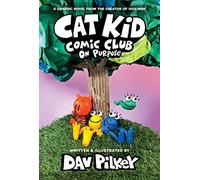 Cat Kid Comic Club 3: On Purpose: A Graphic Novel (Cat Kid Comic Club #3) PB