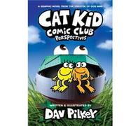 Cat Kid Comic Club Perspectives A Graphic Novel Cat Kid Comic Club 2 From the Creator of Dog Man by Dav Pilkey Dav Pilkey (Auteur)
