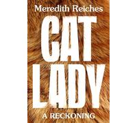 Cat Lady A Reckoning - Meredith Reiches - Random House - ebook (ePub) - Livre
