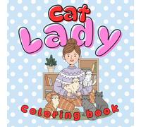 Cat lady: Daily life of a cat lover