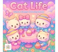 Cat Life Coloring Book: Cozy Cats, Playful Moments, and Creative Relaxation