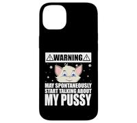 Cat Lover May Spontaneously Start Talking About My Pussy Coque pour iPhone 14 Plus