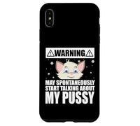 Cat Lover May Spontaneously Start Talking About My Pussy Coque pour iPhone XS Max