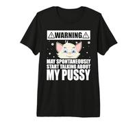 Cat Lover May Spontaneously Start Talking About My Pussy T-Shirt Haut de Gamme