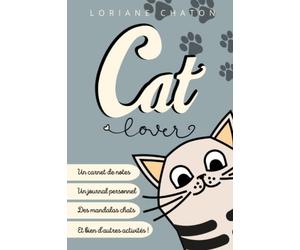 Cat Lover | Un carnet de notes, un journal personnel, des mandalas chats et bien d'autres activités !