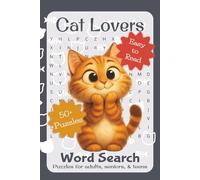Cat Lover Word Search Puzzle Book: Word Searches with Easy to Read Print about Cat Lovers, Pet Owners, Kittens, and More | 6x9 inches, 110 pages | 50+ ... for Vacations, Holidays, and Leisure Time