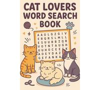 Cat Lovers Word Search Book: Word Searches with Easy to Read Print about Cats, Felines, Big Cats, and More | 6x9 Inches, 110 Pages | 50+ Puzzles ... Gift for Vacations, Holidays, and Free Times