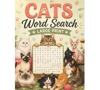 Cat Lovers Word Search Puzzles Book for Adults and Seniors: 100 Large Print Fun Puzzles Celebrating Cat Breeds, Kittens, Playtime, and Everyday Cat ... Gift for Cat Moms, Cat Dads, and Kitty People