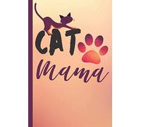 Cat Mama: Cute Wide Ruled Notebook Fun Gift For Women Who Have Everything