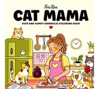 Cat Mama Life: Cataholic Coloring Book for Adults and Teens with Cute, Sassy, and Mischievous Cats for Stress Relief ( Girl and Cat Moments )