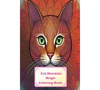 Cat Mandala Magic: Adult Coloring Journey: Premium Cat Designs with Complex Geometric Patterns