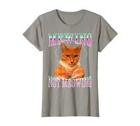 Cat Mewing Meme Mewing Not Meowing T-Shirt, Femme, Ardoise, XXL
