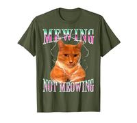 Cat Mewing Meme Mewing Not Meowing T-Shirt, Homme, Olive, M