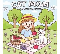 Cat Mom: Coloring Book for Adults & Teens, Cat Lovers