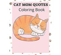 Cat Mom Quotes Coloring Book: Funny Cat Quotes Coloring Book