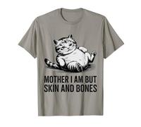 Cat Mother - I Am But Skin and Bones Funny Design T-Shirt