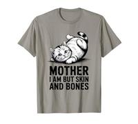 Cat Mother - I Am But Skin and Bones Funny Design T-Shirt