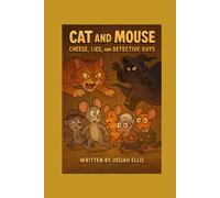 Cat & Mouse (The Julius Cheeser Chronicles): Cheese, Lies, and Detective Guys