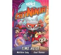 Cat Ninja: Time Heist (Volume 2)