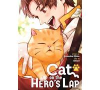 Cat on the Hero''s Lap Vol. 1