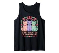 Cat Owners Introverts Sorry I Can't Go I'm an Indoor Cat Débardeur