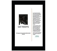 Cat Roots: The Prequel To Five Cool Cats (Watch Out For Tommy!)
