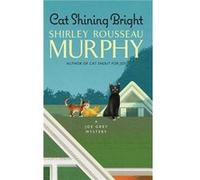 Cat Shining Bright A Joe Grey Mystery by Shirley Rousseau Murphy Shirley Rousseau Murphy (Auteur)