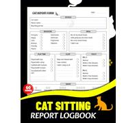 Cat Sitting Report Logbook: 60 Daily Care Report Forms for Cat Boarding & Daycare | Keep Clients Updated on Their Kitten’s Stay | 120 Single-Sided Pages