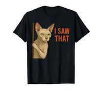 Cat Sphynx drôle J'Ai vu cet Humour de Chat sans Poils T-Shirt