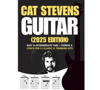Cat Stevens Guitar Songbook: Easy & Intermediate Tabs + Chords & Lyrics for 27 Classic & Trending Hits (2025 Edition)