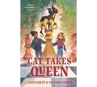 Cat Takes Queen: In Which a Humble Cat of Astonishing Genius Recounts a Tale of Chess Mates and Checkmates