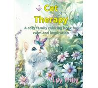 Cat Therapy: A cozy family coloring book for calm and inspiration