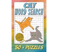 Cat Word Search Puzzel Book: Word Searches With Easy To Read Print About Cats And Plenty of Feline Fun | 6x9 Inches, 110 Pages ... Great Fun For All Ages
