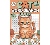 Cat Word Search Puzzle Book: 60 Brain Teasers for Feline Lovers: Relaxing Puzzles with Large Print | 120 Pages | 12-Word Clues | Perfect Gift for Cat Lovers & Brain Training