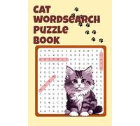 Cat Wordsearch Puzzle Book: 60 Cat Word Search Puzzles with Solutions | Over 600 words | 6x9 Large Print | Brain Games for Cat Lovers and Puzzle Fans