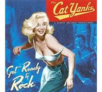 Cat Yanks - Get Ready to Rock [Import]