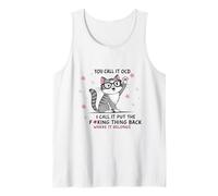 Cat You Call it OCD I Call it Put The foutu Thing Back Débardeur
