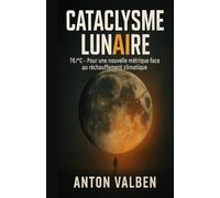 Cataclysme LunAIre: T€/°C - Pour une nouvelle métrique face au réchauffement climatique