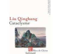 Cataclysme Qing bang Liu (Auteur), Françoise Naour (Edité par)