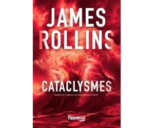 Cataclysmes - Nouveauté James Rollins 2025 - Le grand retour du maître du roman d'aventures - Une aventure de la Sigma Force
