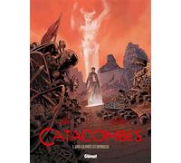 Catacombes – Tome 03: Sous les pavés, les entrailles – Glénat