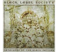 Black Label Society - Catacombs of The Black Vatican