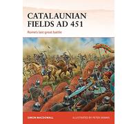 Catalaunian Fields AD 451: Rome's last great battle